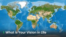What is Your Vision in Life